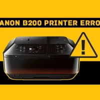 How To Fix The “B200 Printer Error” In Canon Printer